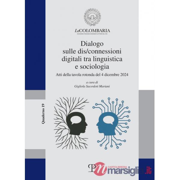 Dialogo sulle dis/connessioni digitali tra linguistica e sociologia. Atti della tavola rotonda del 4 dicembre 2024