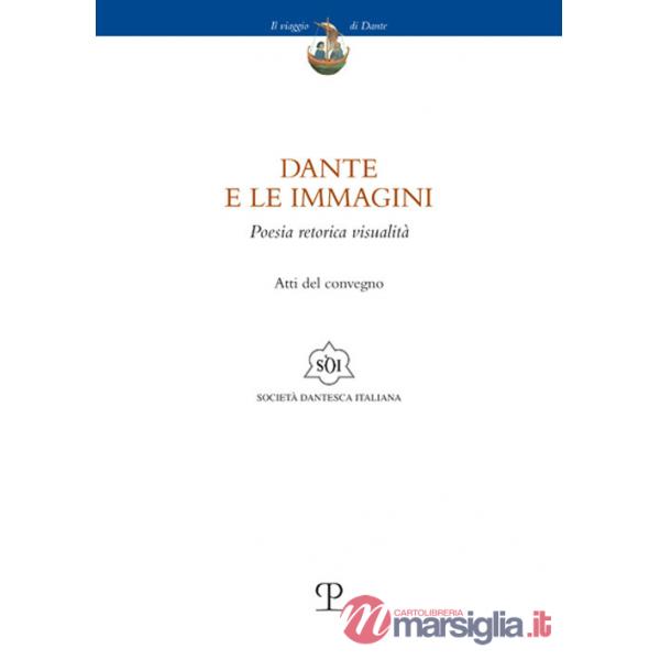 Dante e le immagini. Poesia retorica visualità. Atti del convegno (Firenze, 26 novembre 2024)