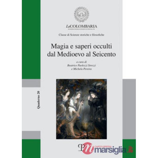 Magia e saperi occulti dal Medioevo al Seicento