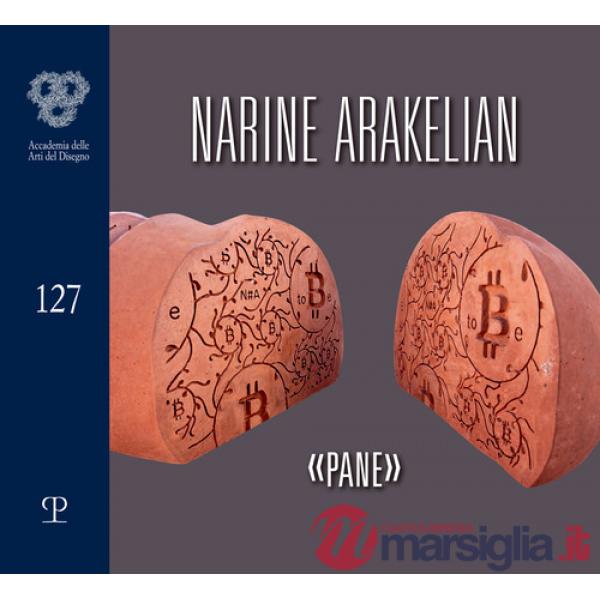 Narine Arakelian. «Pane». Ediz. italiana e inglese