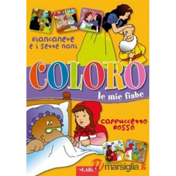Coloro le mie fiabe: Cappuccetto Rosso-Biancaneve