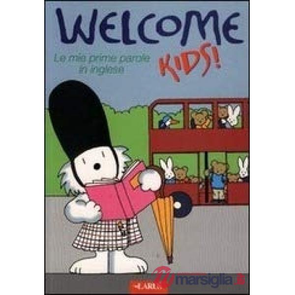 Welcome kids. Le mie prime parole in inglese