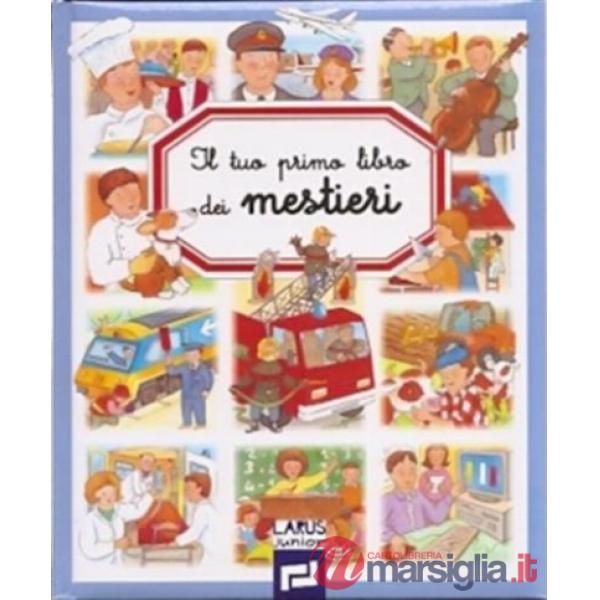 Tuo primo libro dei mestieri (Il)