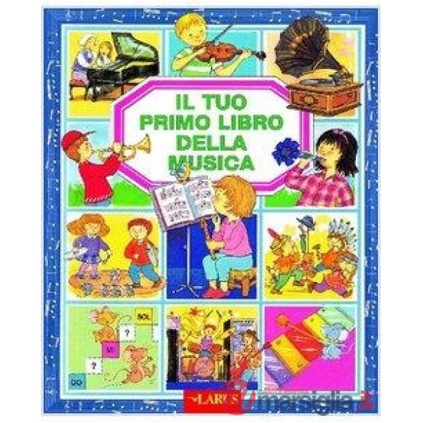 Tuo primo libro della musica (Il)