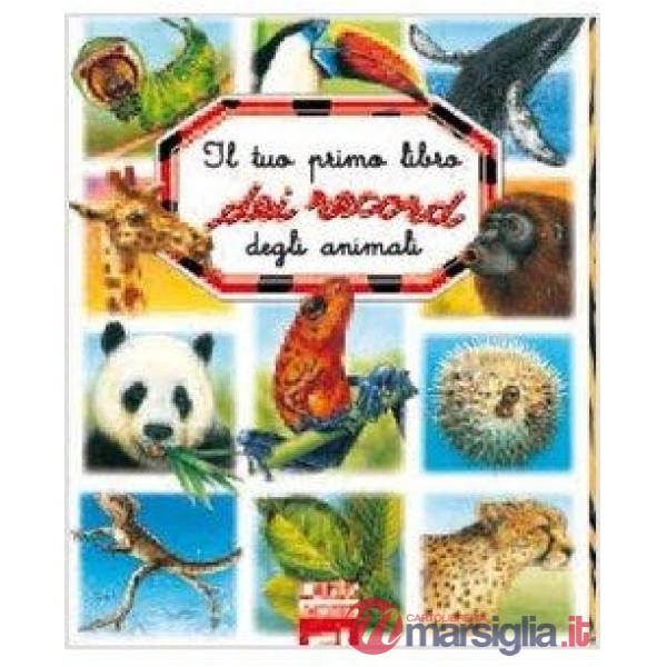 Tuo primo libro dei record degli animali (Il)