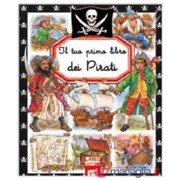 Tuo primo libro dei pirati (Il)