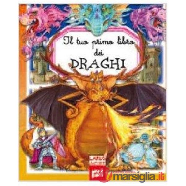 Tuo primo libro dei draghi (Il)