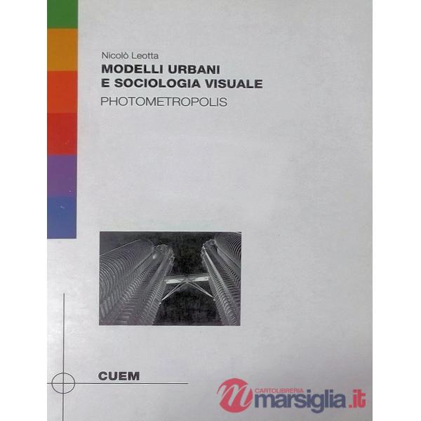 Modelli urbani e sociologia visuale. Photometropolis