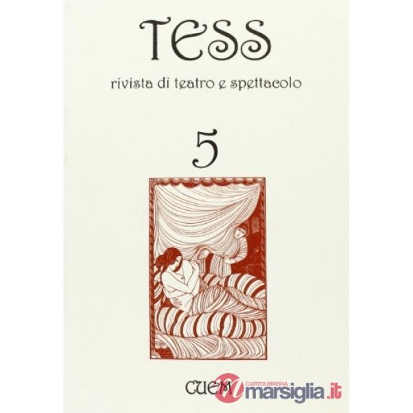 Tess. Rivista di teatro e spettacolo. Vol. 5