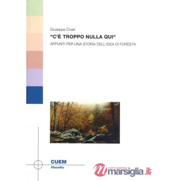 «C'è troppo nulla qui». Appunti per una storia dell'idea di foresta