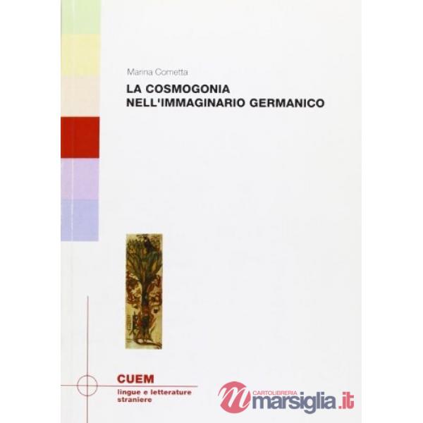 Cosmogonia nell'immaginario germanico (La)