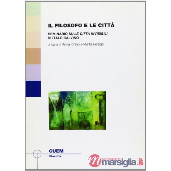 Filosofo e le città. Seminario su «Le città invisibili» (Il)