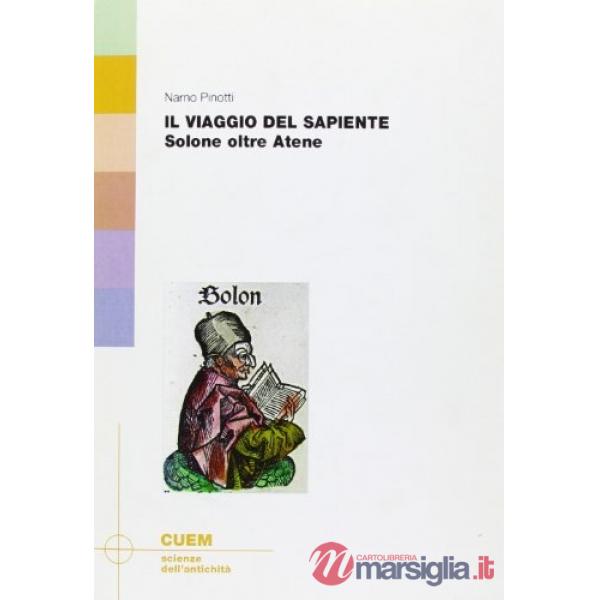Viaggio del sapiente. Solone oltre Atene (Il)