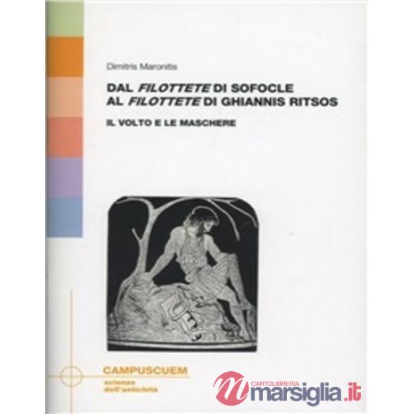 Dal «Filottete» di Sofocle al «Filottete» di Ghiannis Ritsos: il volto e le maschere
