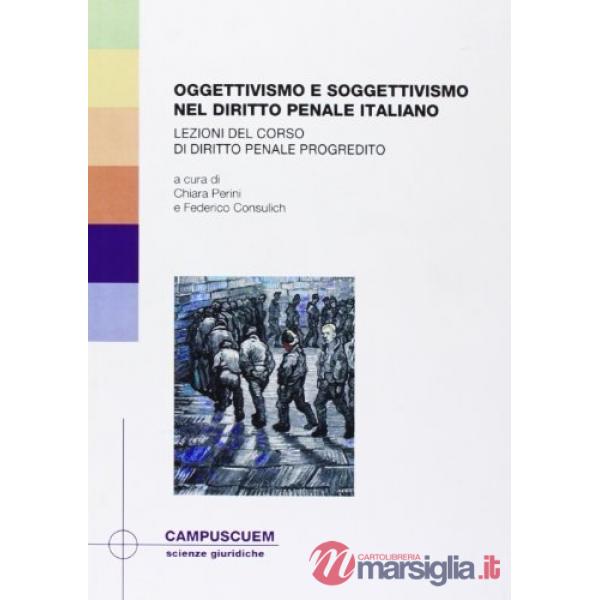 Oggettivismo e soggettivismo nel diritto penale italianao