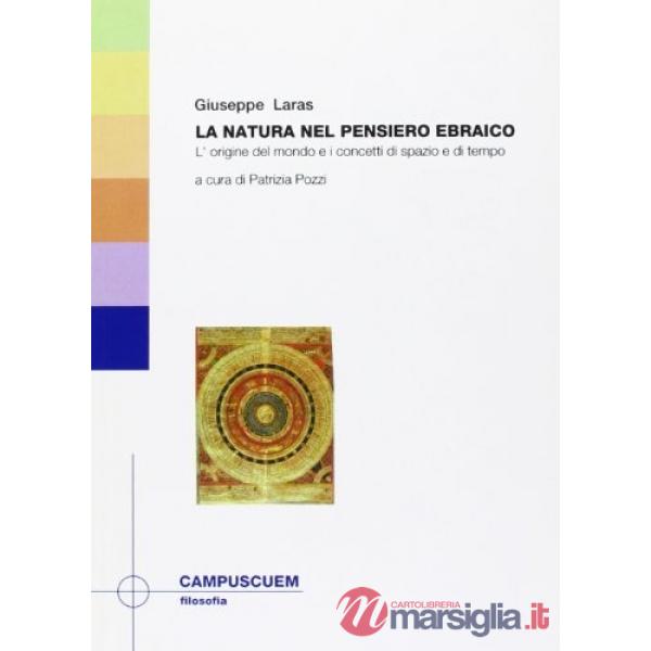 Natura del pensiero ebraico. L'origine del mondo e i concetti di spazio e di tempo (La)