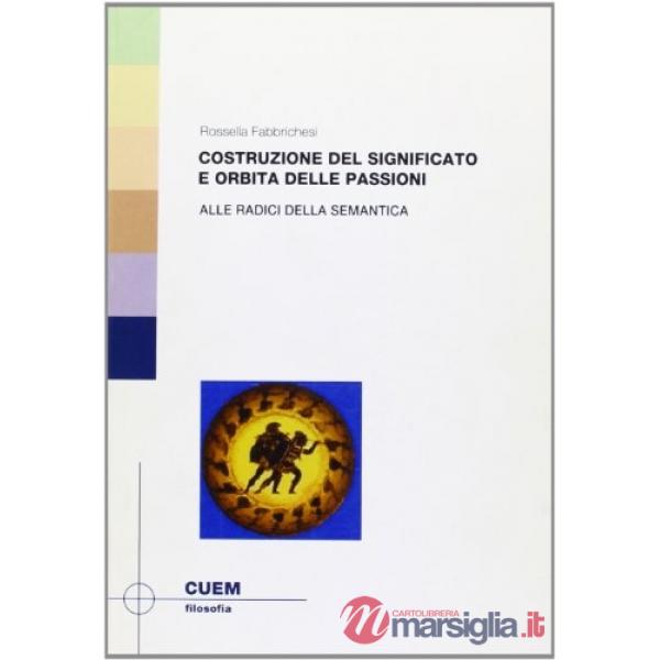 Costruzione del significato e orbita delle passioni. Alla ricerca della semantica
