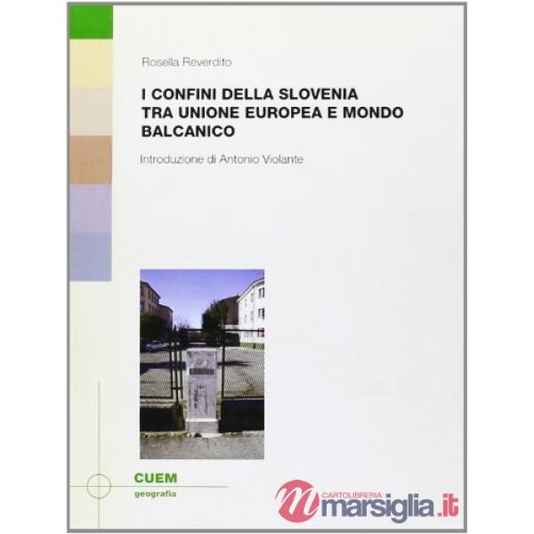 Confini della Slovenia tra Unione e mondo balcanico (I)