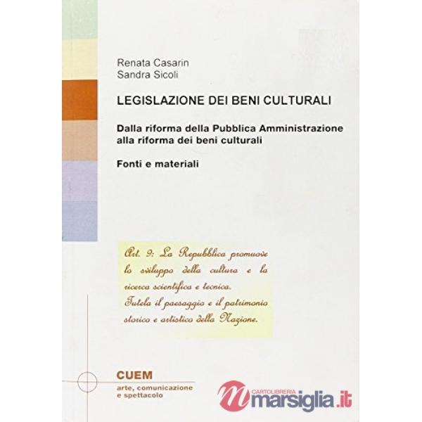 Legislazione dei beni culturali. Dalla riforma della pubblica amministrazione alla riforma dei beni culturali