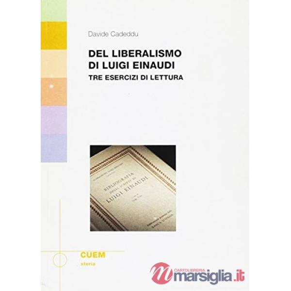 Del liberalismo di Luigi Einaudi. Tre esercizi di Luigi Einaudi