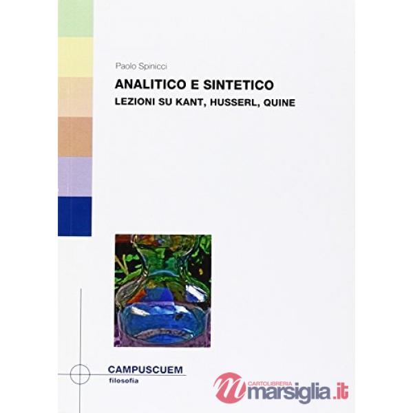 Analitico e sintetico. Lezioni su Kant, Husserl, Quine