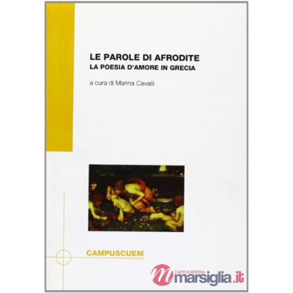 Parole di Afrodite. La poesia d'amore in Grecia (Le)