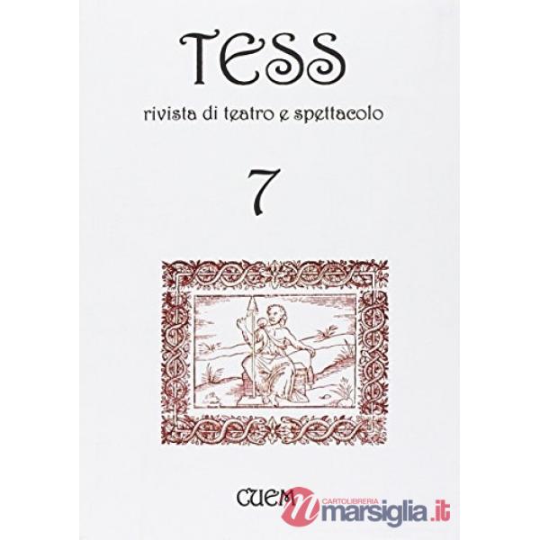 Tess. Rivista di teatro e spettacolo. Vol. 7