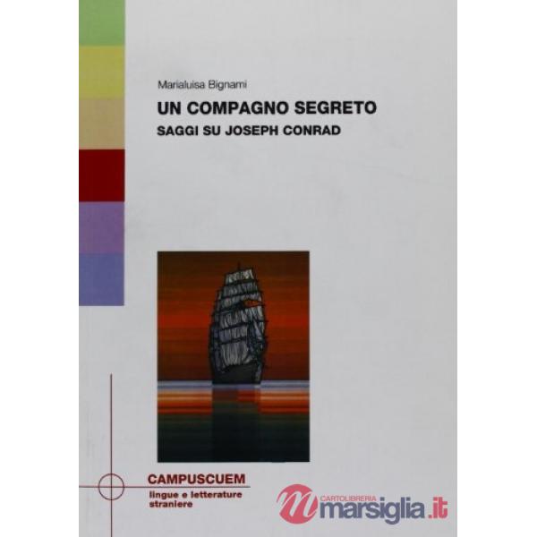 Compagno segreto. Saggi su Joseph Conrad (Un)