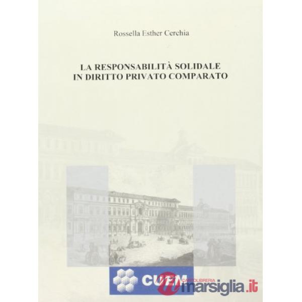 Responsabilità solidale in diritto privato comparato (La)