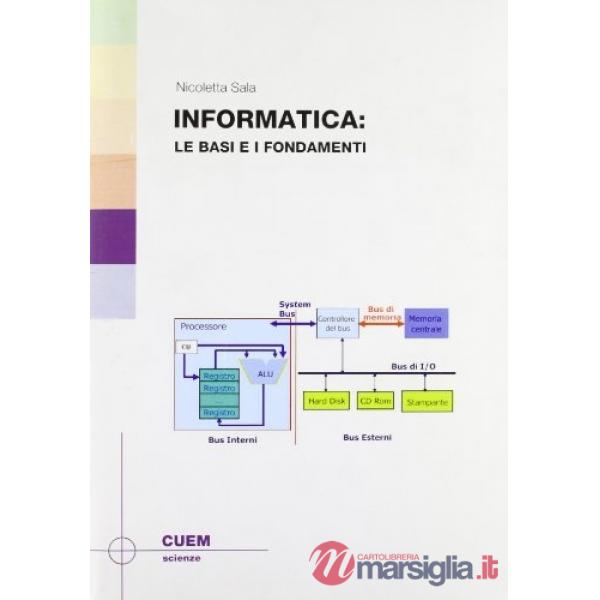 Informatica. Le basi e i fondamenti