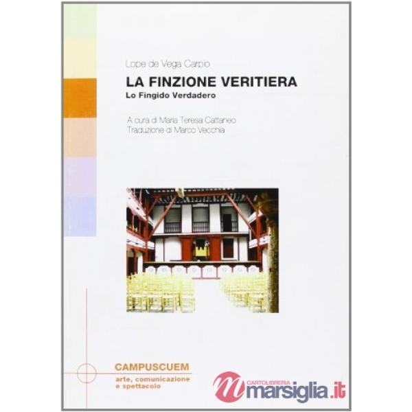 Finzione veritiera-Lo fingido verdadero. Ediz. bilingue (La)