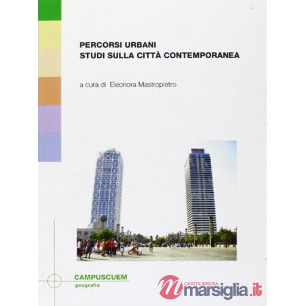 Percorsi urbani. Studi sulla città contemporanea