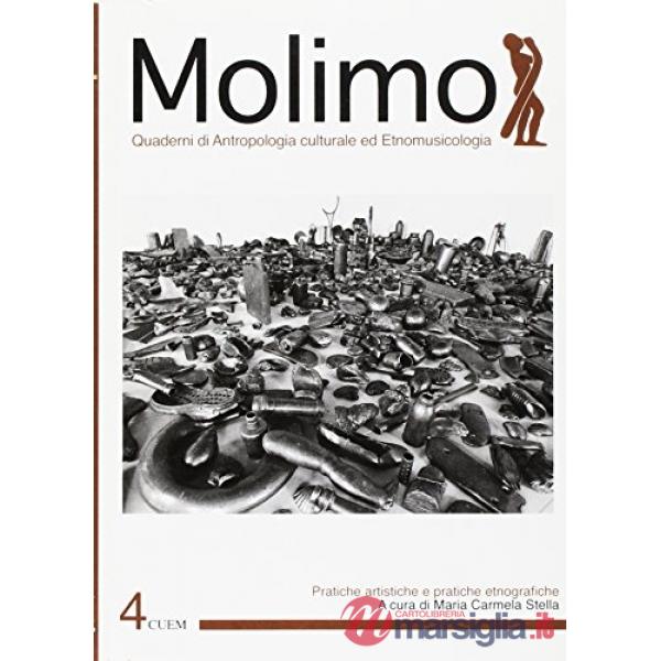 Molimo. Quaderni di antropologia culturale ed etnomusicologia. Vol. 4: Pratiche artistiche e pratiche etnografiche