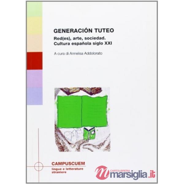 Generación tuteo. Red(es), arte, sociedad. Cultura español siglo XXI