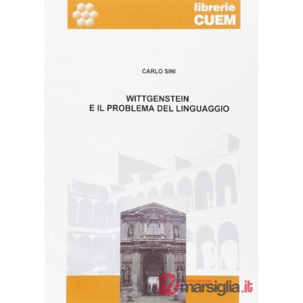 Wittgenstein e il problema del linguaggio. Lezioni universitarie