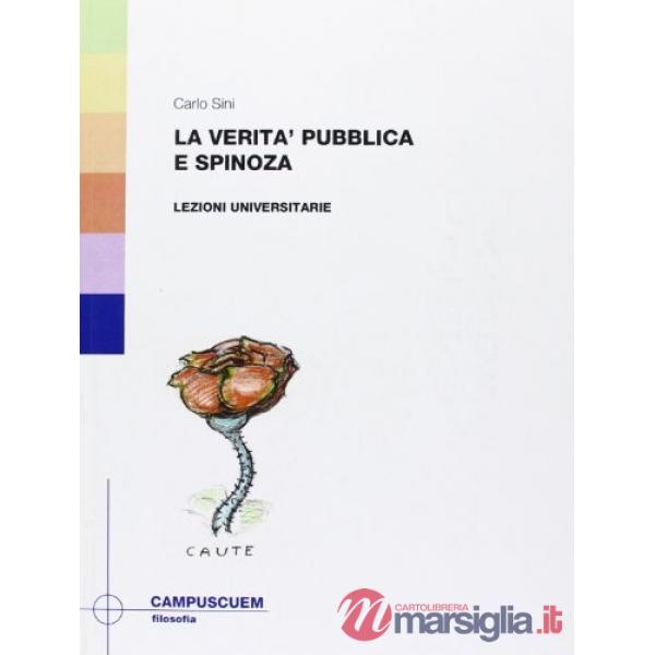 Verità pubblica e Spinoza. Lezioni universitarie (La)