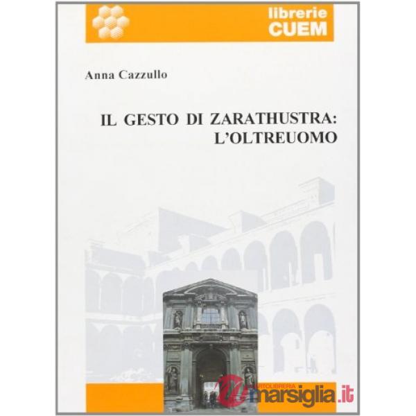 Gesto di Zarathustra: l'oltreuomo (Il)