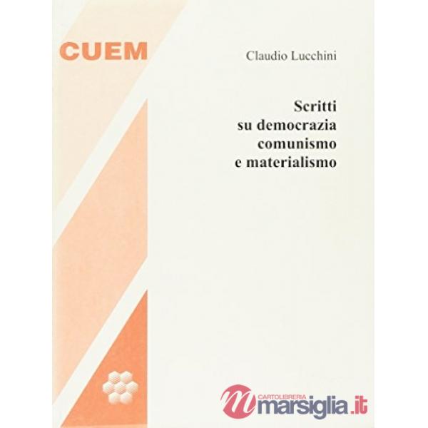 Scritti su democrazia, comunismo e materialismo