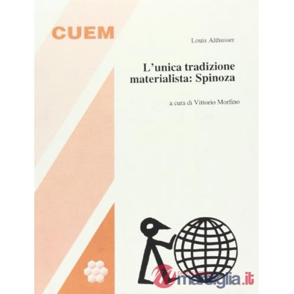 Unica tradizione materialista: Spinoza (L')