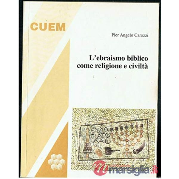 Ebraismo biblico come religione e civiltà (L')