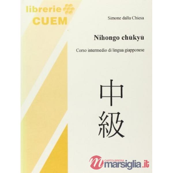 Nihongo Chukyu. Corso intermedio di lingua giapponese