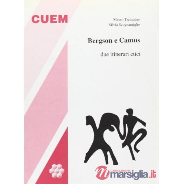 Bergson e Camus. Due itinerari etici