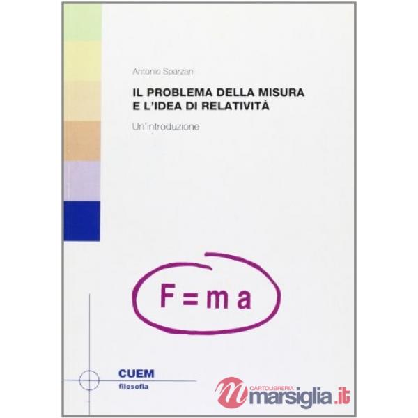 Problema della misura e il problema della relatività. Un'introduzione (Il)