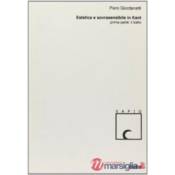 Estetica e sovrasensibile in Kant. Parte prima: Il bello