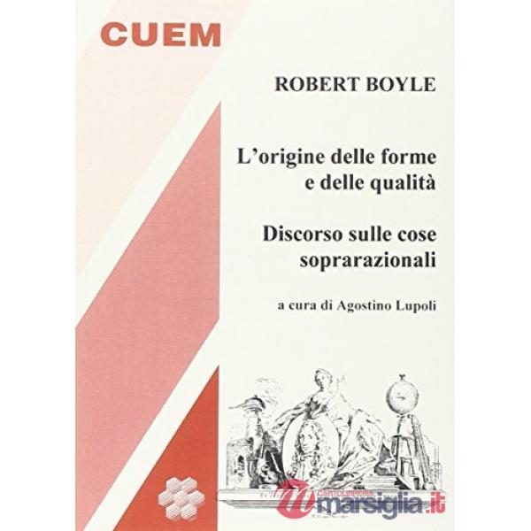 Origine delle forme e delle qualità. Discorso sulle cose soprarazionali (L')