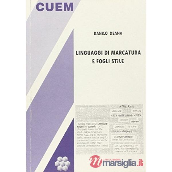 Linguaggi di marcatura e fogli stile. HTML, CSS, XML e XSL