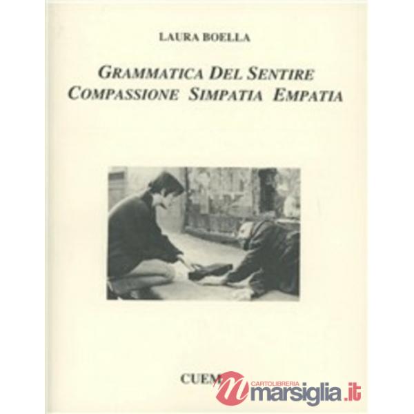 Grammatica del sentire. Compassione simpatia empatia