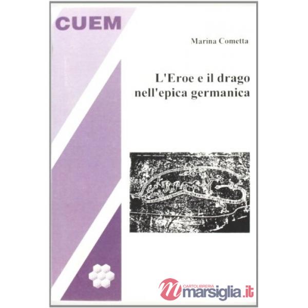 Eroe e il drago nell'epica germanica (L')