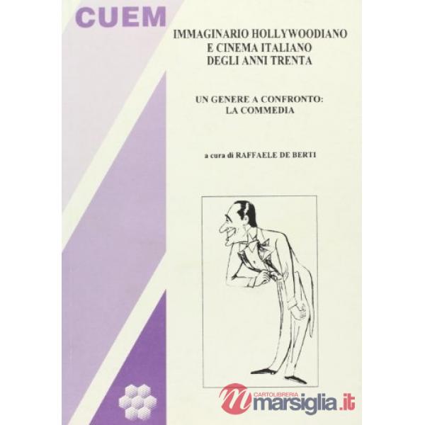 Immaginario hollywoodiano e cinema italiano degli anni '30. Un genere a confronto: la commedia