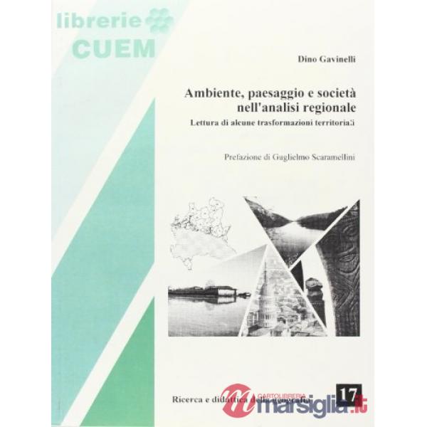 Ambiente, paesaggio e società nell'analisi regionale. Lettura di alcune trasformazioni territoriali